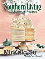 Southern Living 2018 Annual Recipes: An Entire Year of Cooking