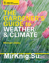 The Gardener's Guide to Weather and Climate