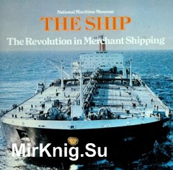 The Ship: The Revolution in Merchant Shipping, 1950-1980