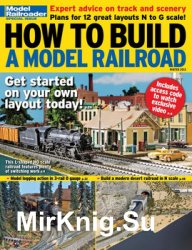 How to Build a Model Railroad (Model Railroad Special)