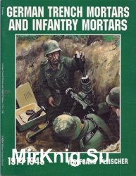 German Trench Mortars and Infantry Mortars, 1914-1945 (Schiffer Military History)