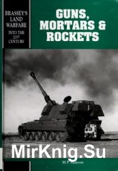 Guns, Mortars, & Rockets (Brassey's Land Warfare 3)