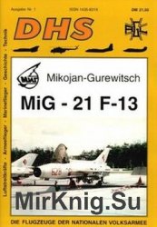 Mikojan-Gurewitsch MiG-21 F-13 (DHS Die Flugzeuge der Nationalen Volksarmee 1)