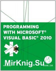 Programming with Microsoft Visual Basic 2010, Fifth Edition