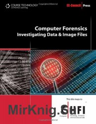 Computer Forensics: Investigating Data and Image Files