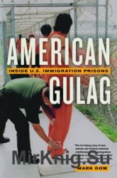 American Gulag: Inside U.S. Immigration Prisons