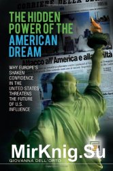 The Hidden Power of the American Dream: Why Europe's Shaken Confidence in the United States Threatens the Future of U.S. Influence