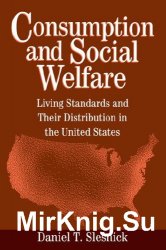 Consumption and Social Welfare: Living Standards and their Distribution in the United States