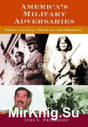 America's Military Adversaries: From Colonial Times to the Present