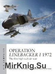Operation Linebacker I 1972: The first high-tech air war (Osprey Air Campaign 8)