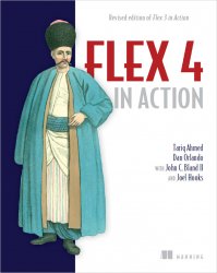 Flex 4 in Action: Revised Edition of Flex 3 in Action