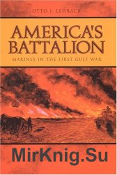 America's Battalion: Marines in the First Gulf War