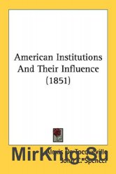 American Institutions And Their Influence (1851)