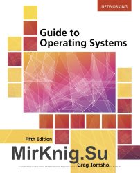Guide to Operating Systems, Fifth Edition