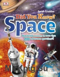 Did You Know? Space: Amazing Answers to More than 200 Awesome Questions!