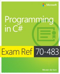 Exam Ref 70-483: Programming in C#, 1 edition