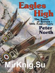 Eagles High: The Battle of Britain 50th Anniversary