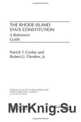 The Rhode Island State Constitution: A Reference Guide (Reference Guides to the State Constitutions of the United States)
