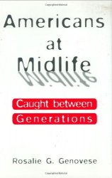 Americans at Midlife: Caught between Generations