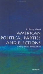 American Political Parties and Elections: A Very Short Introduction (Very Short Introductions)