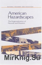 American Hazardscapes: The Regionalization of Hazards and Disasters (Natural Hazards and Disasters)