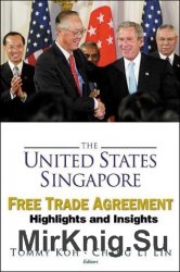 The United States: Singapore Free Trade Agreement Highlights and Insights