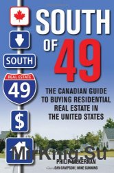 South of 49: The Canadian Guide to Buying Residential Real Estate in the United States
