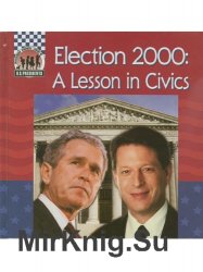Election 2000: A Lesson in Civics (United States Presidents)