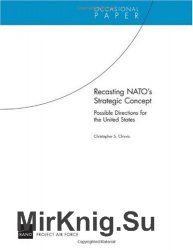 Recasting NATO's Strategic Concept: Possible Directions for the United States (Occasional Paper)