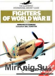 Fighters of World War II. Part 1. The Illustrated International Aircraft Guide