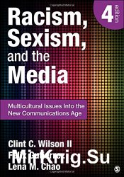 Racism, Sexism, and the Media: Multicultural Issues Into the New Communications Age