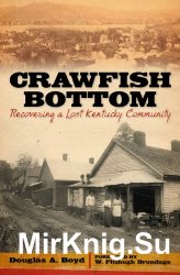 Crawfish Bottom : recovering a lost Kentucky community