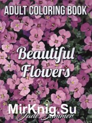 Adult Coloring Book - Beautiful Flowers