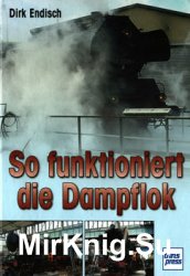 So Funktioniert die Dampflok