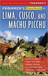 Frommer's EasyGuide to Lima, Cusco and Machu Picchu, 2nd Edition
