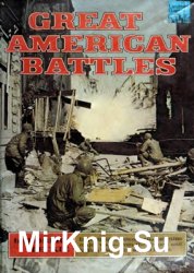 Great American Battles: Illustrated With Maps, Prints, and Photos
