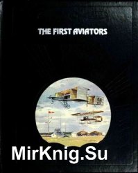 The First Aviators (The Epic of Flight)