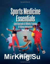 Sports Medicine Essentials: Core Concepts in Athletic Training & Fitness Instruction, 2nd Edition