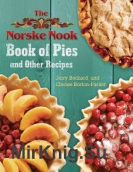 The Norske Nook Book of Pies and Other Recipes