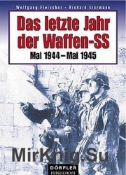 Das letzte Jahr der Waffen-SS: Mai 1944 - Mai 1945