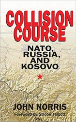 Collision Course: NATO, Russia, and Kosovo