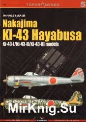Nakajima Ki-43 Hayabusa: Ki-43-I/Ki-43-II/Ki-43-III Models (TopDrawings 5)