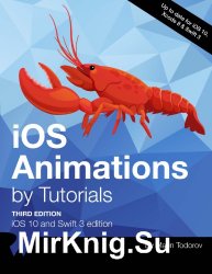 iOS Animations by Tutorials Third Edition: iOS 10 and Swift 3 edition