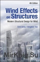 Wind Effects on Structures: Modern Structural Design for Wind, Fourth Edition