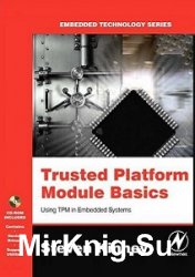 Trusted Platform Module Basics. Using TPM in Embedded Systems