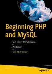 Beginning PHP and MySQL: From Novice to Professional, Fifth Edition
