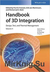 Handbook of 3D Integration, Volume 4: Design, Test, and Thermal Management