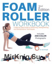 Foam Roller Workbook, 2nd Edition