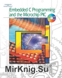 Embedded C Programming and the Microchip PIC