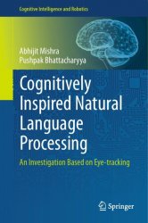 Cognitively Inspired Natural Language Processing: An Investigation Based on Eye-tracking